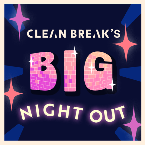 clean break's big night out