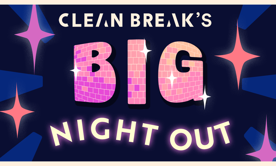 clean break's big night out