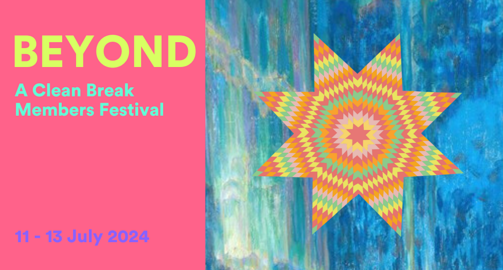 a quilted star on a blue background. A pink block to the left has the words 'Beyond a Clean Break Members Festival' on it